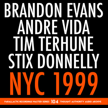 BRANDON EVANS - Brandon Evans / Andre Vida / Tim Terhune / Stix Donnelly [NYC 1999] cover 